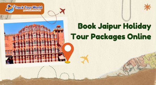 Book Jaipur Holiday Tour Packages Online