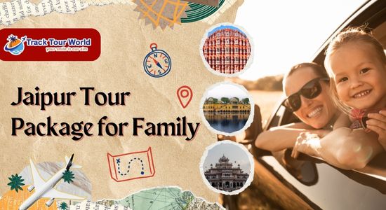 Jaipur Tour Package for Family